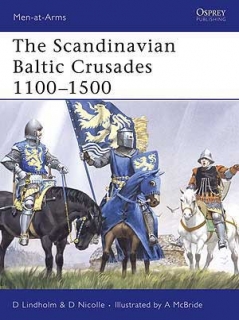 The Scandinavian Baltic Crusades 1100 -1500