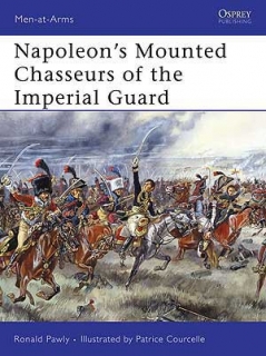 Napoleon´s Mounted Chasseurs of the Guard