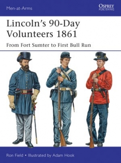 Lincoln´s 90-Day Volunteers 1861, From Fort Sumter to First Bull Run