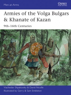 Armies of the Volga Bulgars and Khanate of Kazan, 9th-16th centuries