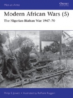 Modern African Wars (5), The Nigerian-Biafran War 1967–70