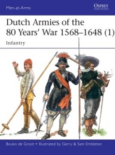 Dutch Armies of the 80 Years War 1568-1648 (1), Infantry