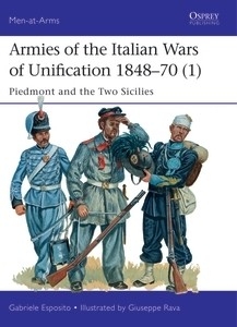 Armies of the Italian Wars of Unification 1848-70 (1), Piedmont and the Two Sicilies