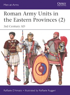Roman Army Units in the Eastern Provinces (2), 3rd Century AD