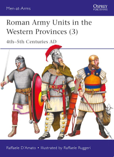 Roman Army Units in the Western Provinces (3), 4th-5th Centuries AD
