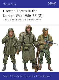 Ground Forces in the Korean War 1950-53 (2), The US Army and US Marine Corps