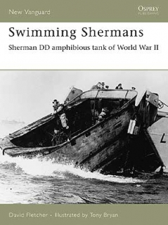 Swimming Shermans Sherman DD amphibious tank of WW II