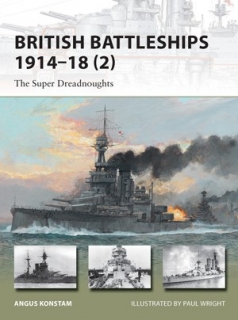 British Battleships 1914-18 (2), The Super Dreadnoughts