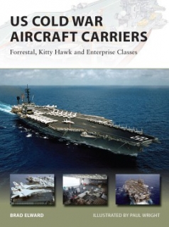 US Cold War Aircraft Carriers, Forrestal, Kitty Hawk and Enterprise Classes