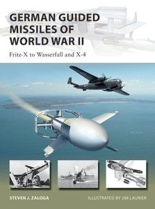 German Guided Missiles of World War II, Fritz-X to Wasserfall and X4