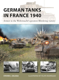 German Tanks in France 1940, Armor in the Wehrmach´s greatest Blitzkrieg victory
