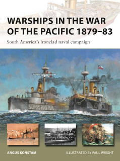 Warships in the War of the Pacific 1879-83, South America´s ironclad naval campaign