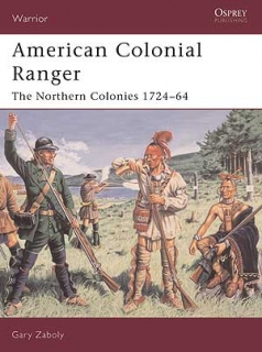 American Colonial Ranger: The Northern Colonies 1724–64