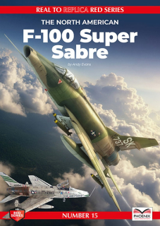 Red Series 15 – The North American F-100 Super Sabre