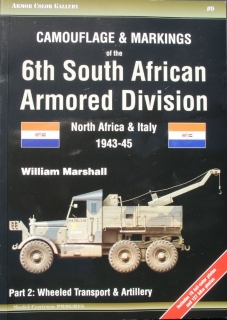 Camouflage and Markings of the 6th South African Armored Division 1943-45, Part 2: Whelle Transport & Artillery