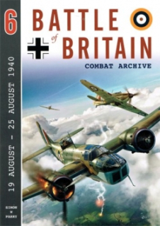 Battle of Britain Combat Archive - Volume 6, 19 August - 25 August 1940