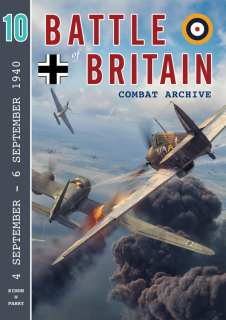 Battle of Britain Combat Archive - Volume 10, 4 September - 6 September 1940