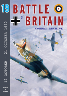 Battle of Britain Combat Archive - Volume 19, 12 October - 21 October 1940