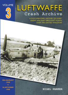 Luftwaffe Crash Archive 3, 30th August 1940 - 9th September 1940