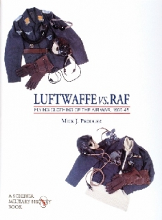 Luftwaffe vs. RAF: Flying Clothing of the Air War, 1939-1945
