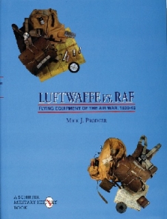 Luftwaffe vs. RAF: Flying Equipment of the Air War, 1939-1945