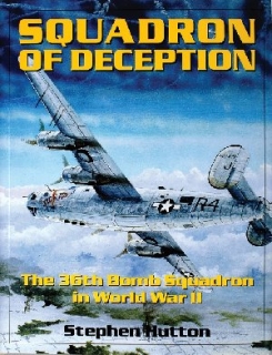 Squadron of Deception: 36th Bomb Squadron in World War II