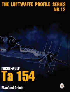Focke-Wulf Ta 154 (Luftwaffe Profile Series: Vol 12)