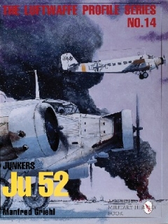Junkers Ju 52 (Luftwaffe Profile Series: Vol 14)