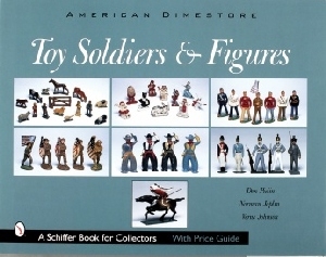American Dimestore Toy Soldiers and Figures
