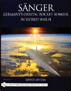 Sänger: Germany's Orbital Rocket Bomber in World War II