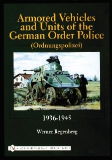 Armored Vehicles and Units of the German Order Police (Ordnungspolizei)