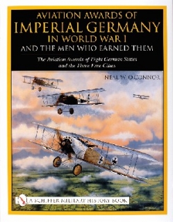 Aviation Awards of Imperial Germany in World War I and The Men who Earned Them: Volume VII - The Aviation Awards of Eight German States and the Three Free Cities