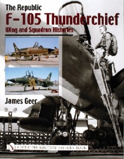 Republic F-105 Thunderchief: Wing and Squadron Histories