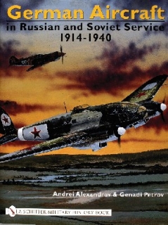 German Aircraft in Russian and Soviet Service: Vol.1 1914-1940