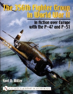 356th Fighter Group in World War II: in Action over Europe with the P-47 and P-51