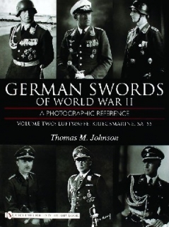 German Swords of WW II: A Photographic Reference, Vol. 2: Luftwaffe, Kriegsmarine, SA, SS