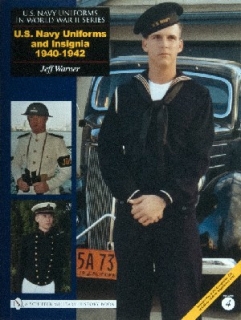 U.S. Navy Uniforms in WW II Series, Vol. 4: U.S. Naval Uniforms and Insignia 1940-1942