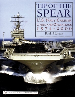 Tip of the Spear, U.S.Navy Carrier Units and Operations 1974-2000