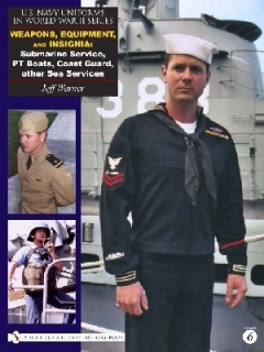 U.S.Navy Uniforms in WW II, Weapons,Equipment,Insignia: Submarine Service, PT Boats, Coast Guard, other Sea Service