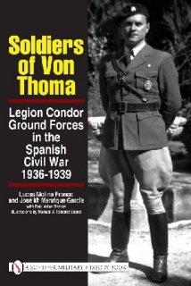 Soldiers of von Thoma, Legion Condor Ground Forces in the Spanish Civil War