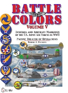 Battle Colors Vol. 5 Pacific Theater of Operations - Insignia and Aircraft Markings of the U.S.Army Air Forces in WW II