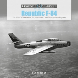 Republic F-84: The USAF’s Thunderjet, Thunderstreak and Thunderflash Fighters