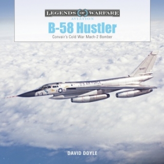 B-58 Hustler, Convair´s Cold War Mach 2 Bomber