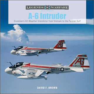 A-6 Intruder, Grumman´s All-Weather Interdictor from Vietnam to the Persian Gulf