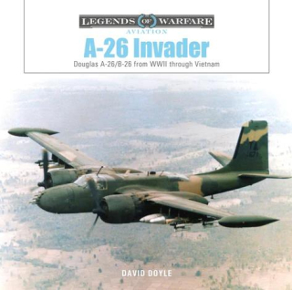 A-26 Invader, Douglas A-26/B-26 from WWII through Vietnam
