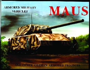 MAUS: And Other German Armored Projects