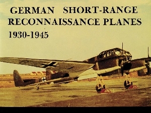 German Short Range Reconnaissance Planes 1930-1945