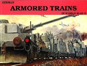 German Armored Trains Vol.I