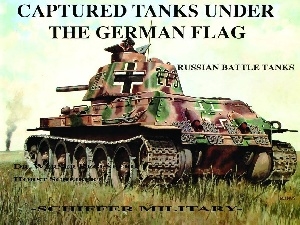 Captured Tanks Under the German Flag - Russian Battle Tanks