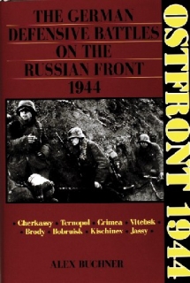 Ostfront 1944: German Defensive Battles on the Russian Front 1944